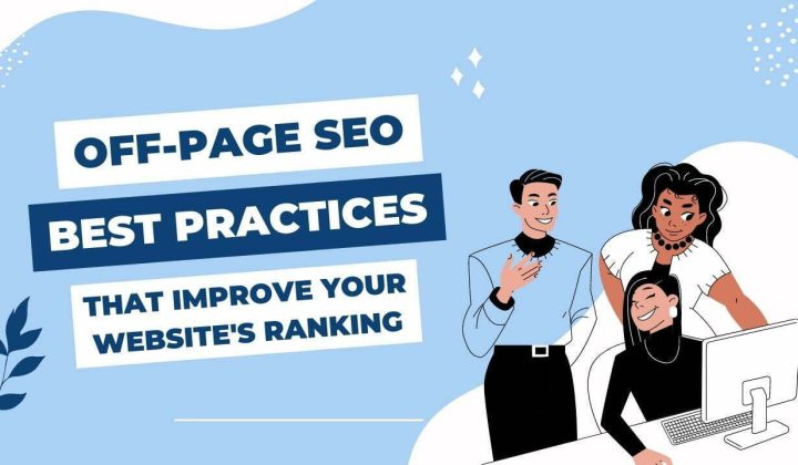 Off-Page SEO Practices that Improve Your Website's Ranking