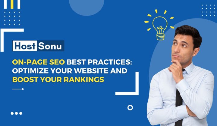 On-Page SEO Best Practices: Optimize Your Website and Boost Your Rankings