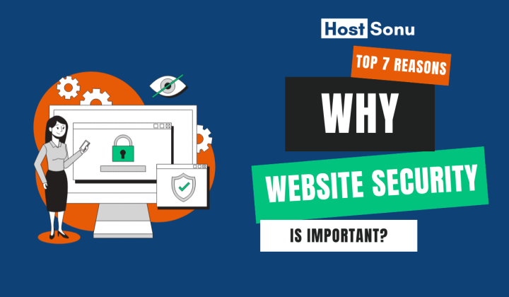 Top 7 Reasons Why Website Security is Important